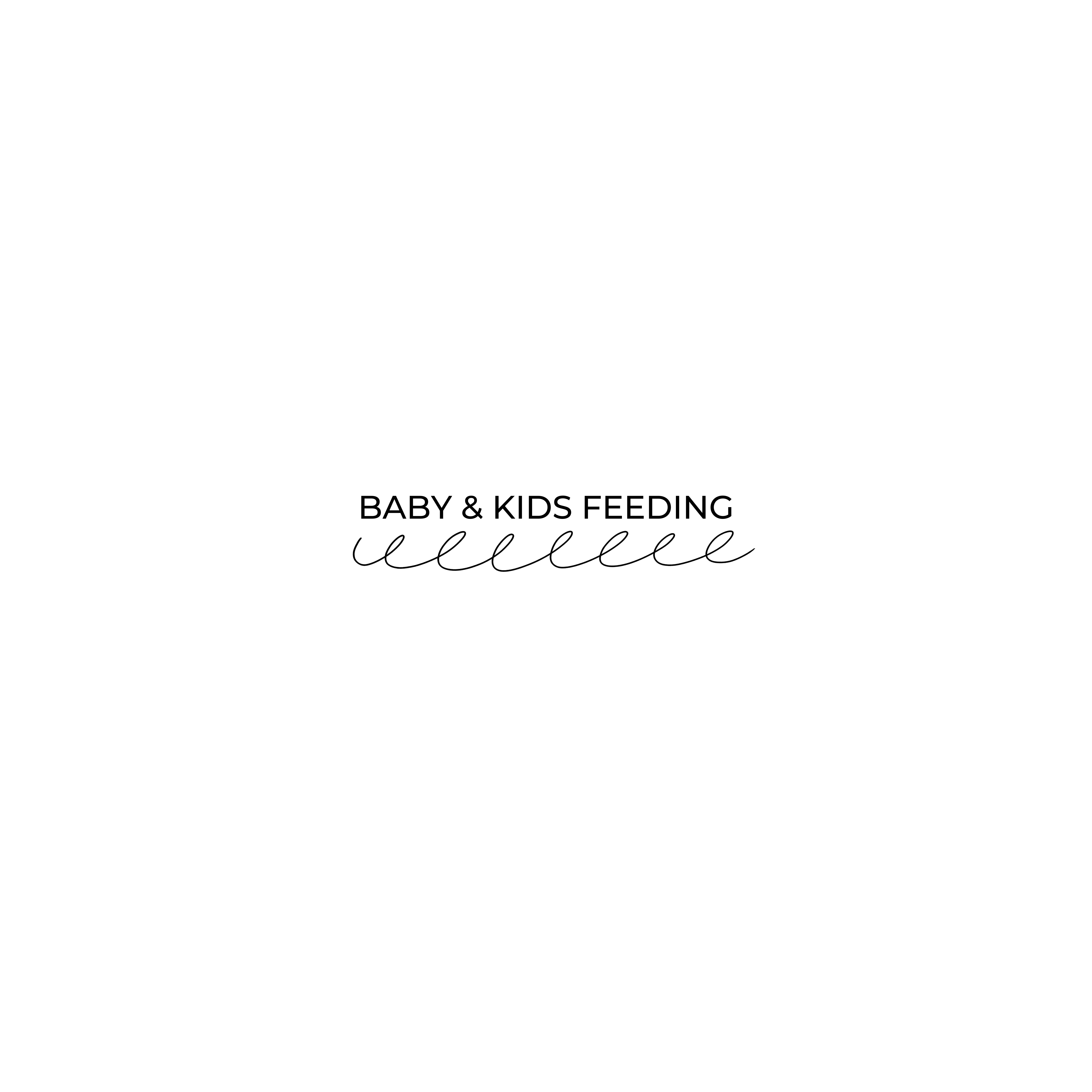 BABY & TODDLER FEEDING