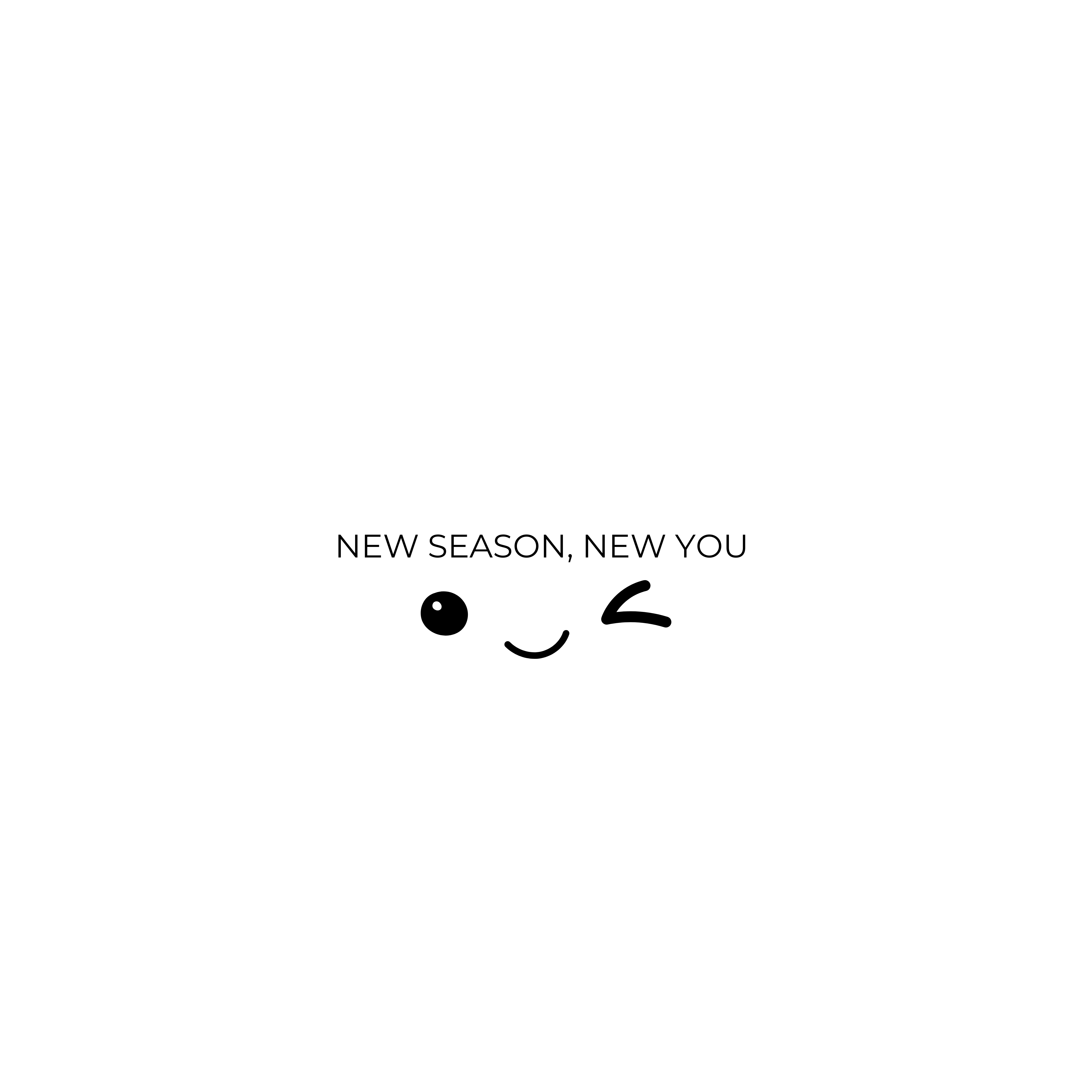 NEW SEASON, NEW YOU!