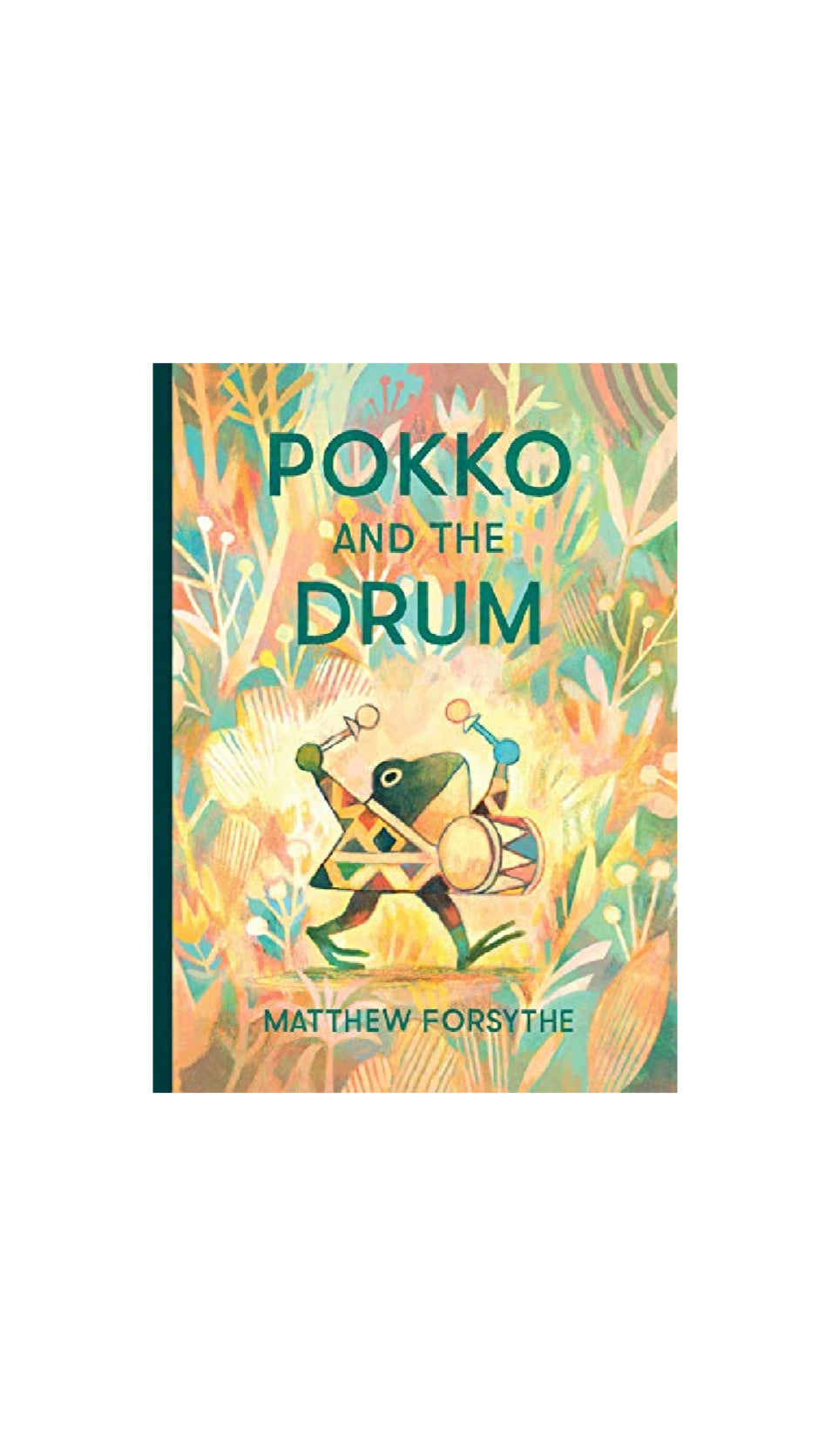 Pokko and the Drum / MATTHEW FORSYTHE