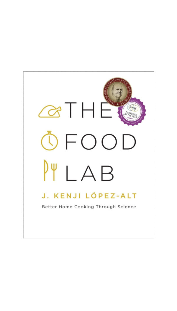 The Food Lab / J. KENJI LOPEZ-ALT