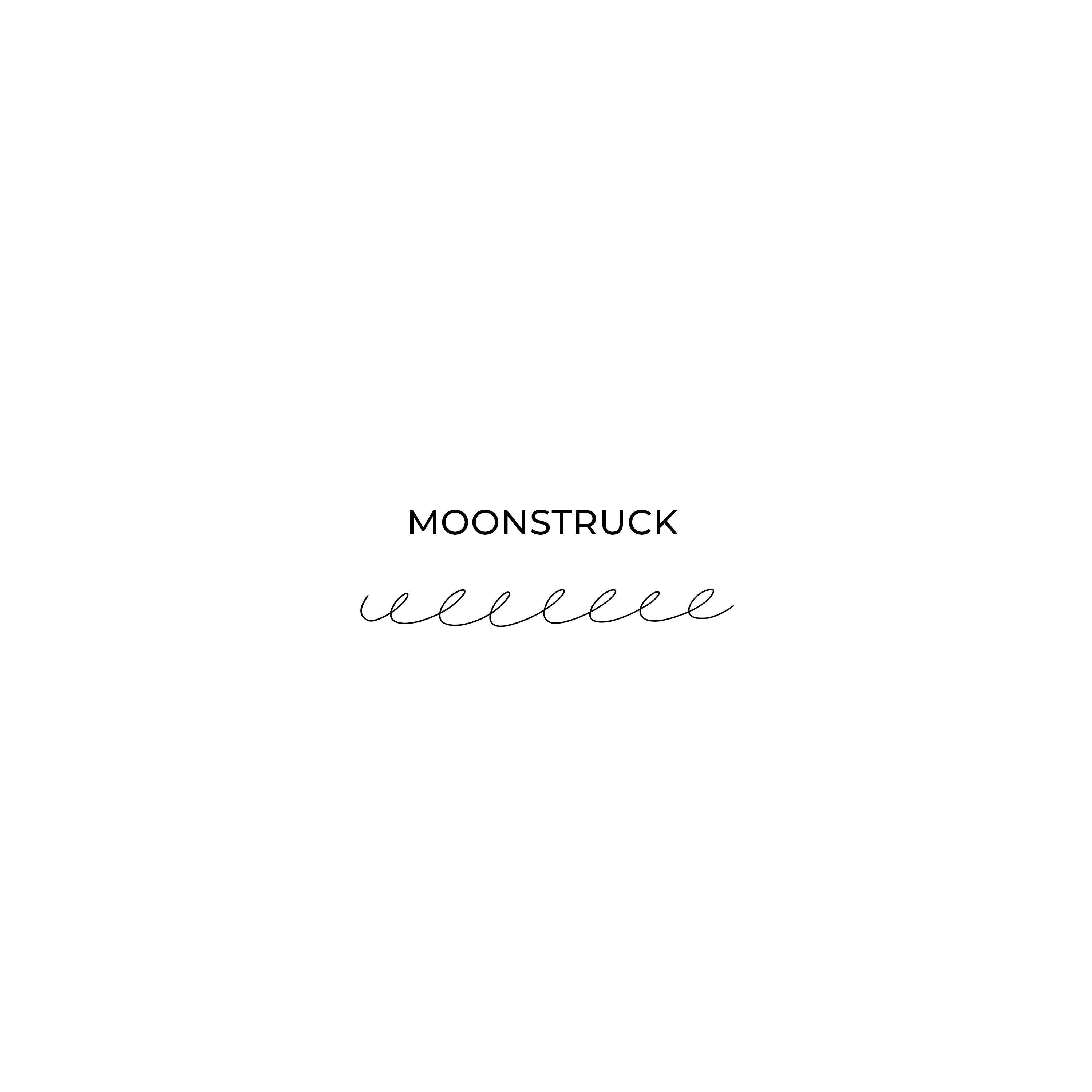 MOONSTRUCK