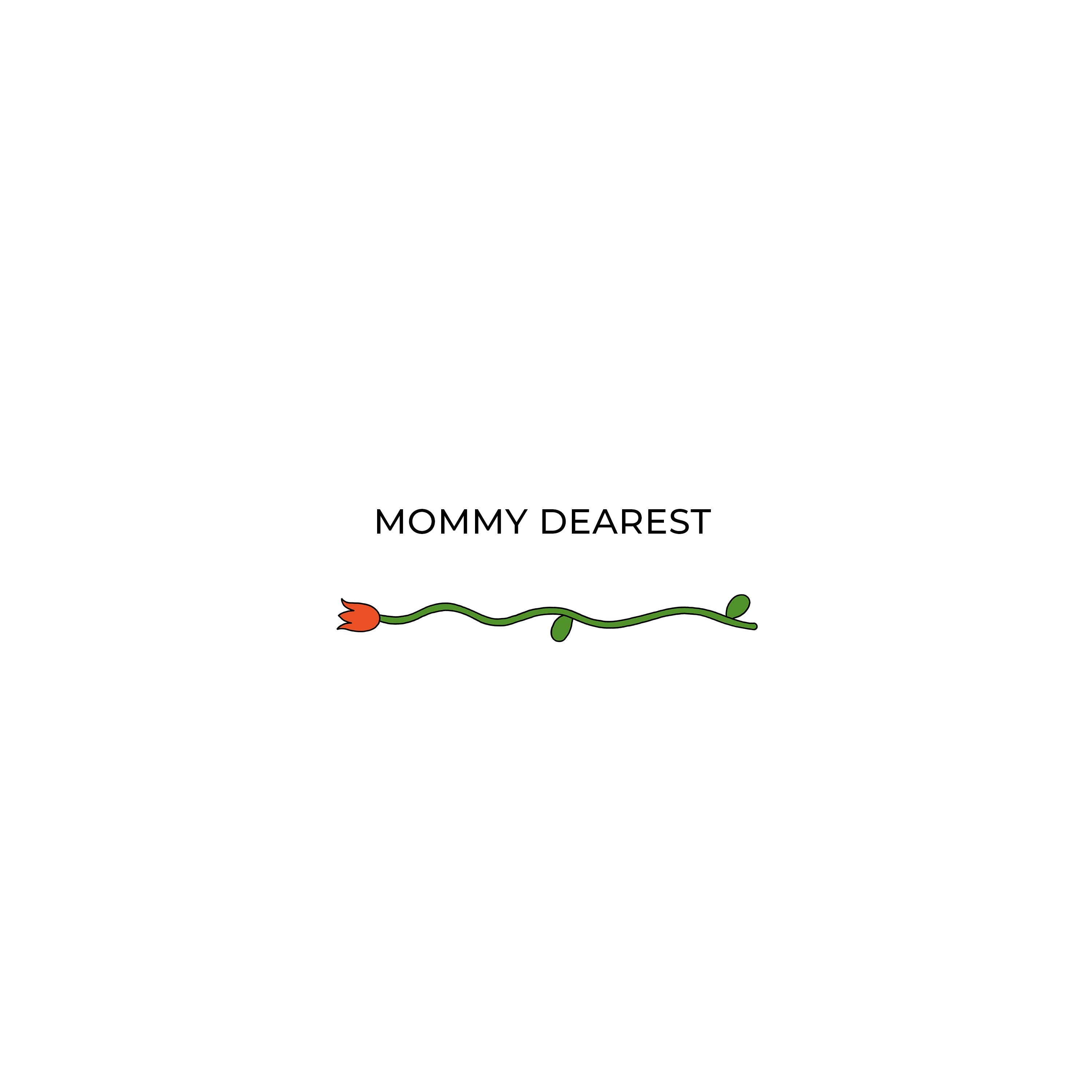 Mommy Dearest