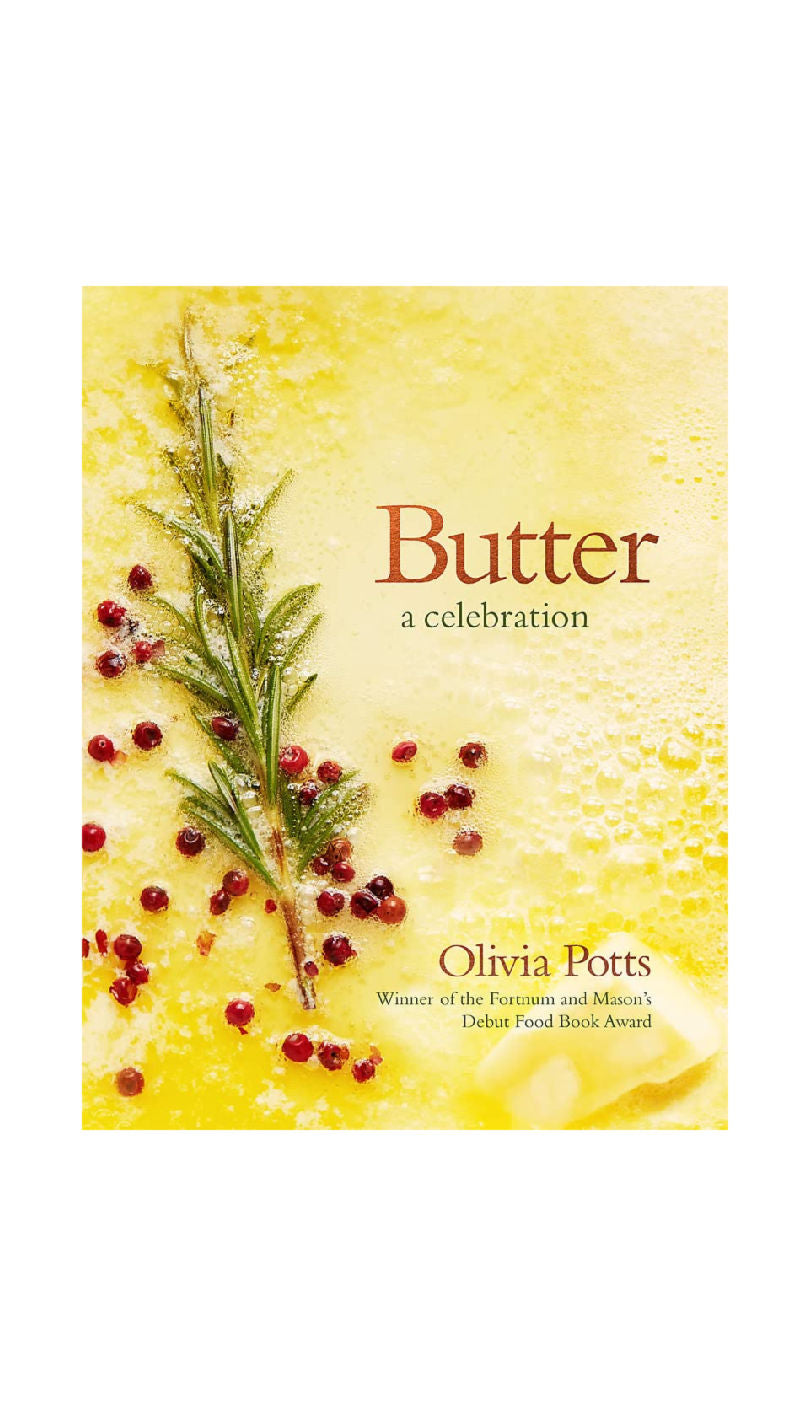 Butter: A Celebration / OLIVIA POTTS