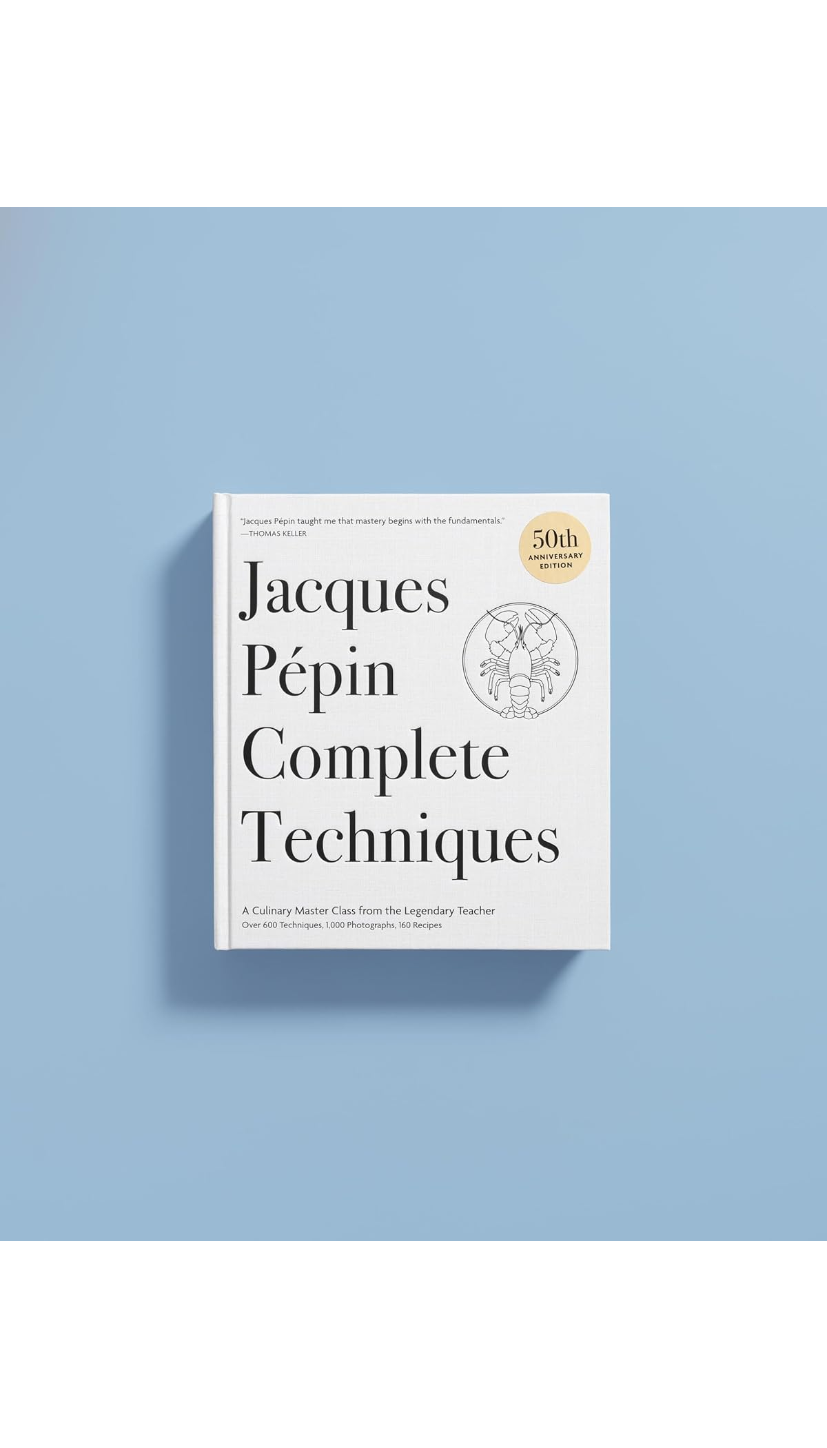 Jacques Pépin Complete Techniques, 50th Anniversary Edition