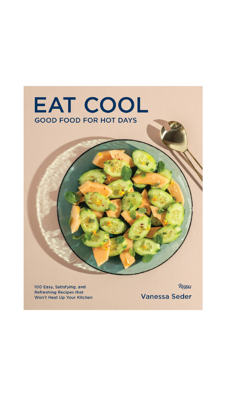 Eat Cool: Good Food for Hot Days / VANESSA SEDER