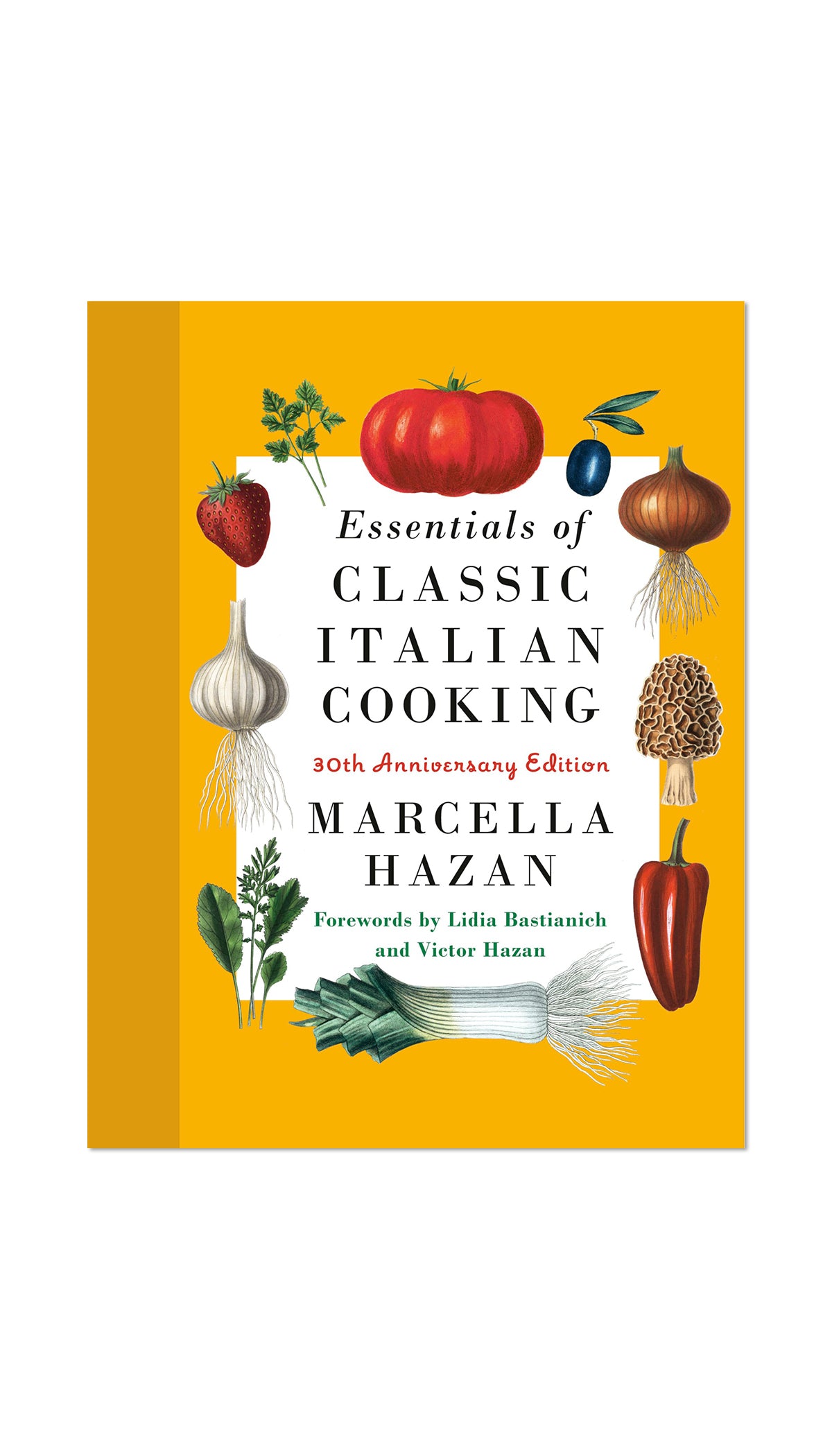 Essentials of Classic Italian Cooking: 30th Anniversary Edition