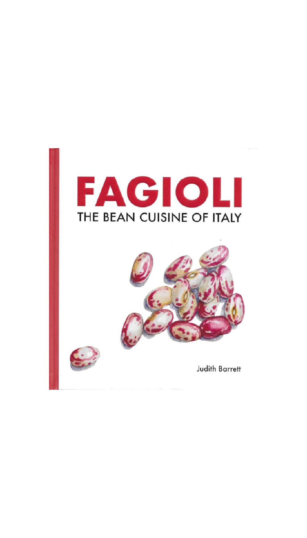 Fagioli: The Bean Cuisine of Italy