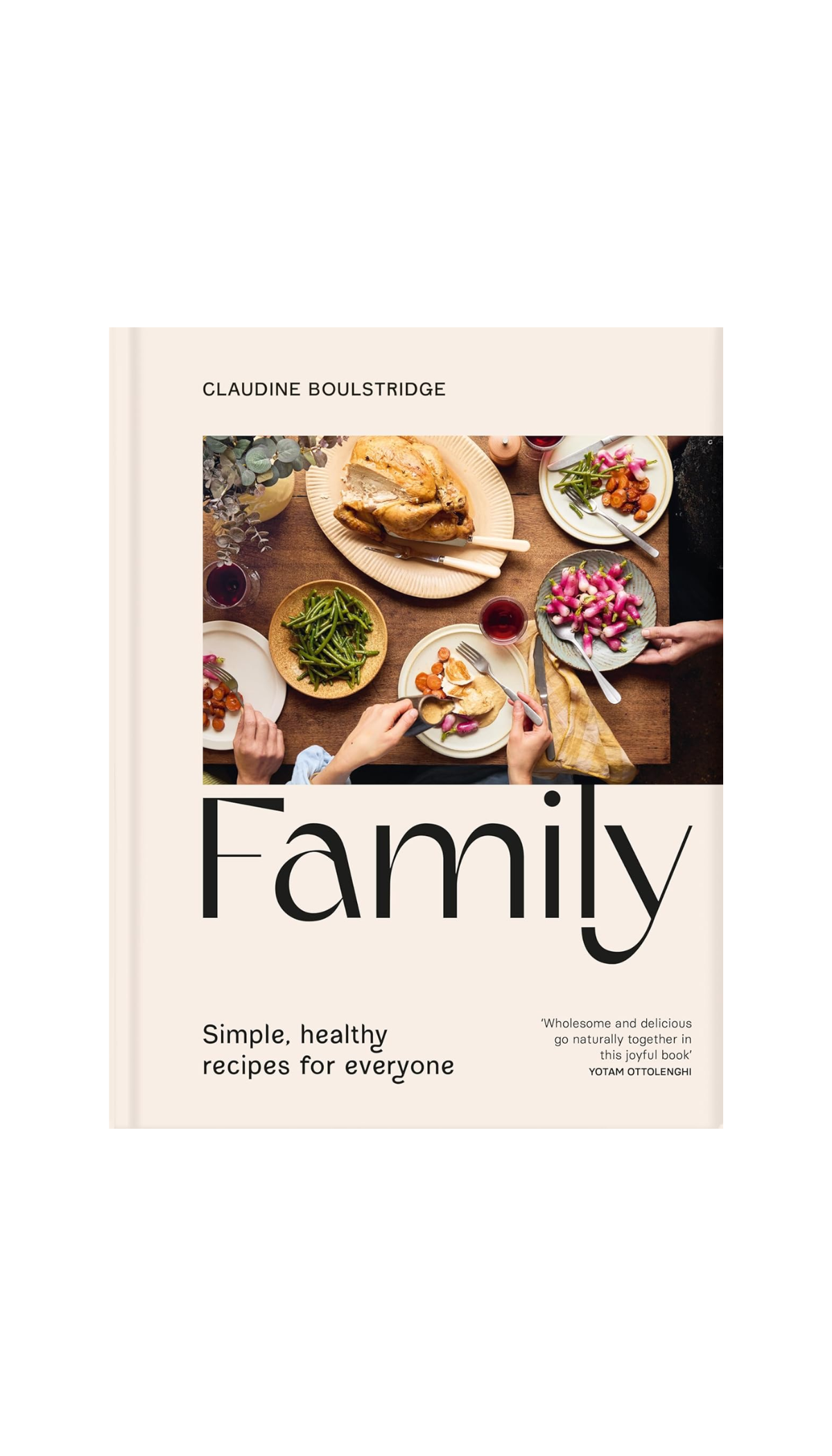 Family: Simple, Healthy Recipes for Everyone / COMING SEP. 1ST!