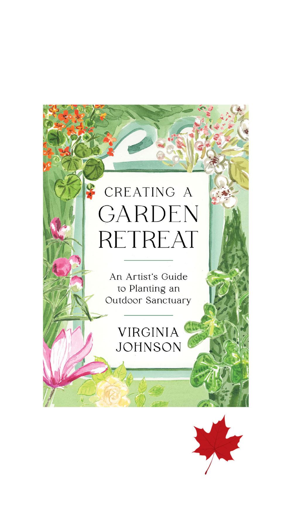 Creating a Garden Retreat / VIRGINIA JOHNSON