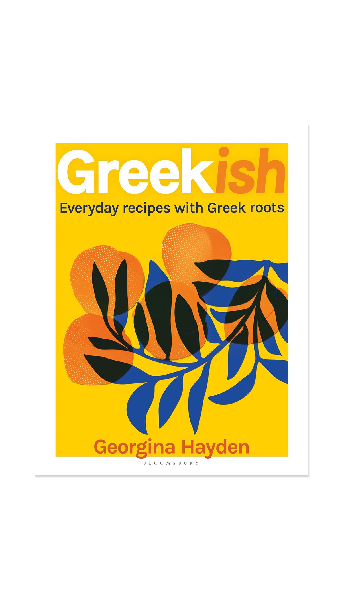 Greekish: Everyday Recipes with Greek Roots