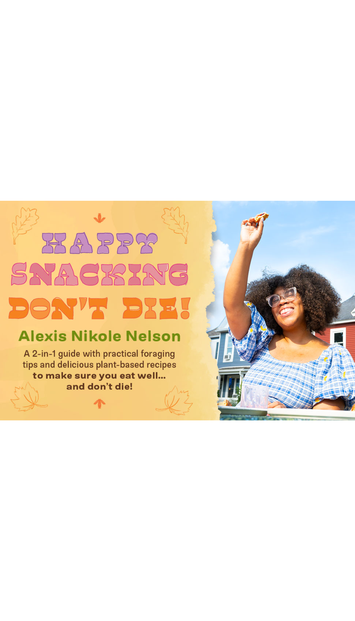 Happy Snacking, Don't Die! / COMING SEP. 22ND!