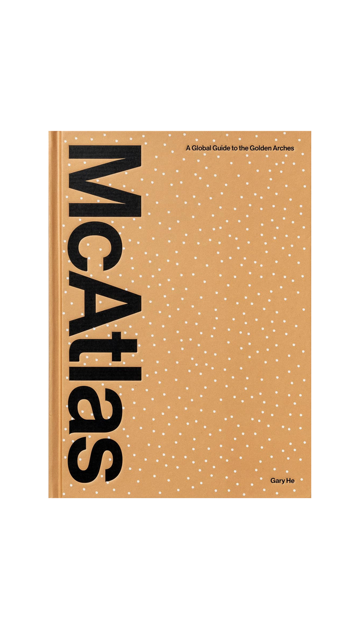 McAtlas: A Global Guide to the Golden Arches – Good Egg