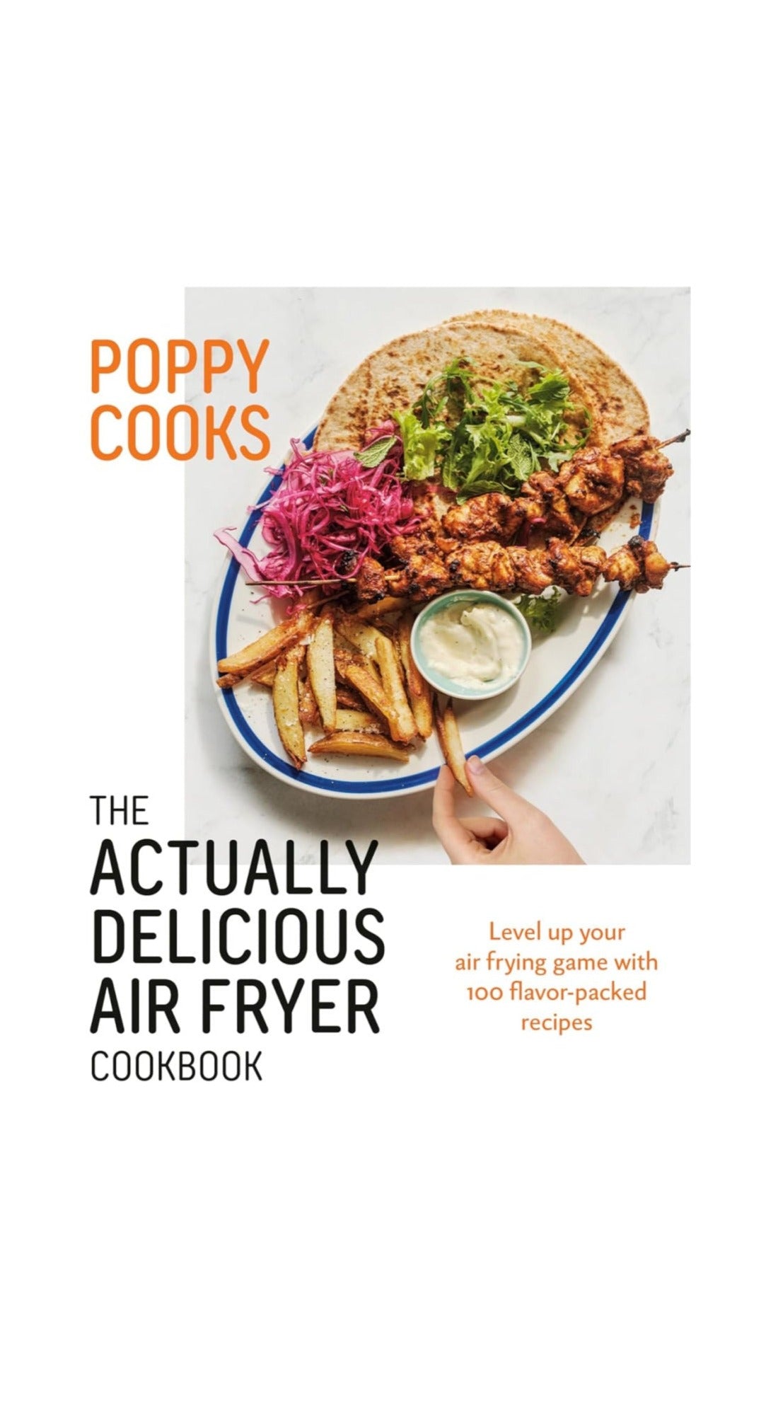 The Actually Delicious Air Fryer Cookbook