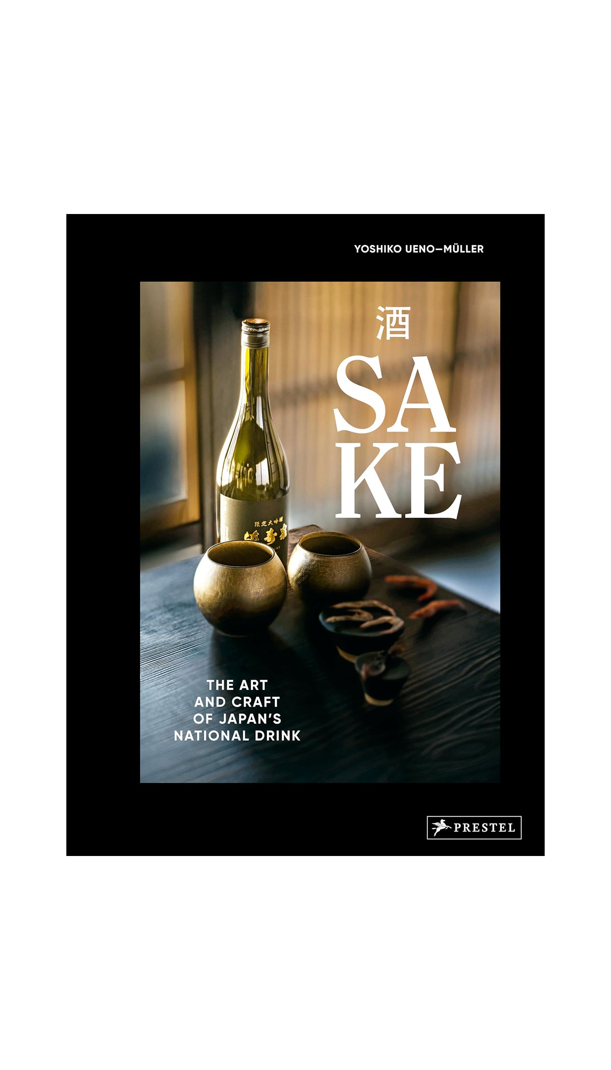 Sake: The Art and Craft of Japan's National Drink / COMING NOV. 5TH!