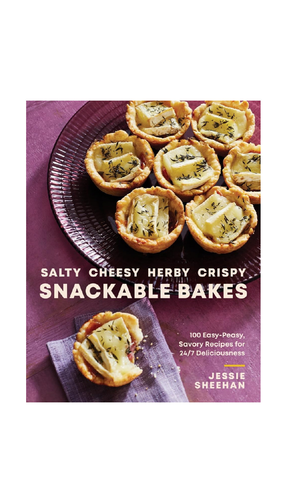 Salty, Cheesy, Herby, Crispy Snackable Bakes / COMING SEPT. 24TH!