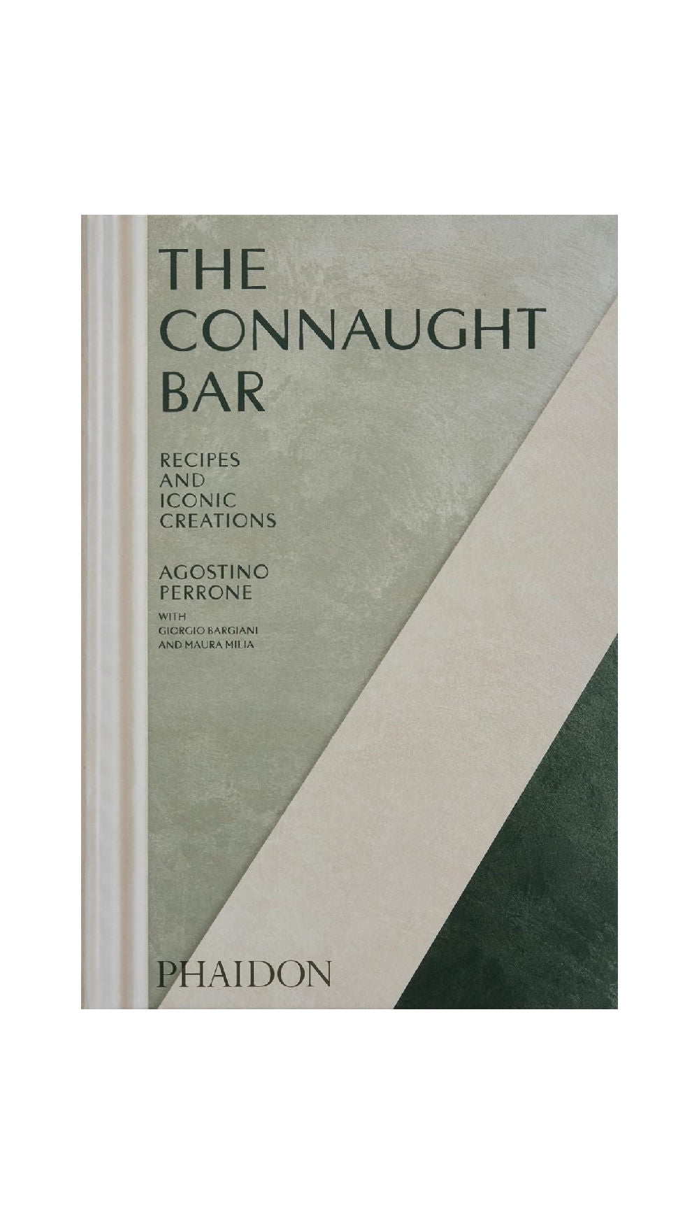 The Connaught Bar: Recipes And Iconic Creations