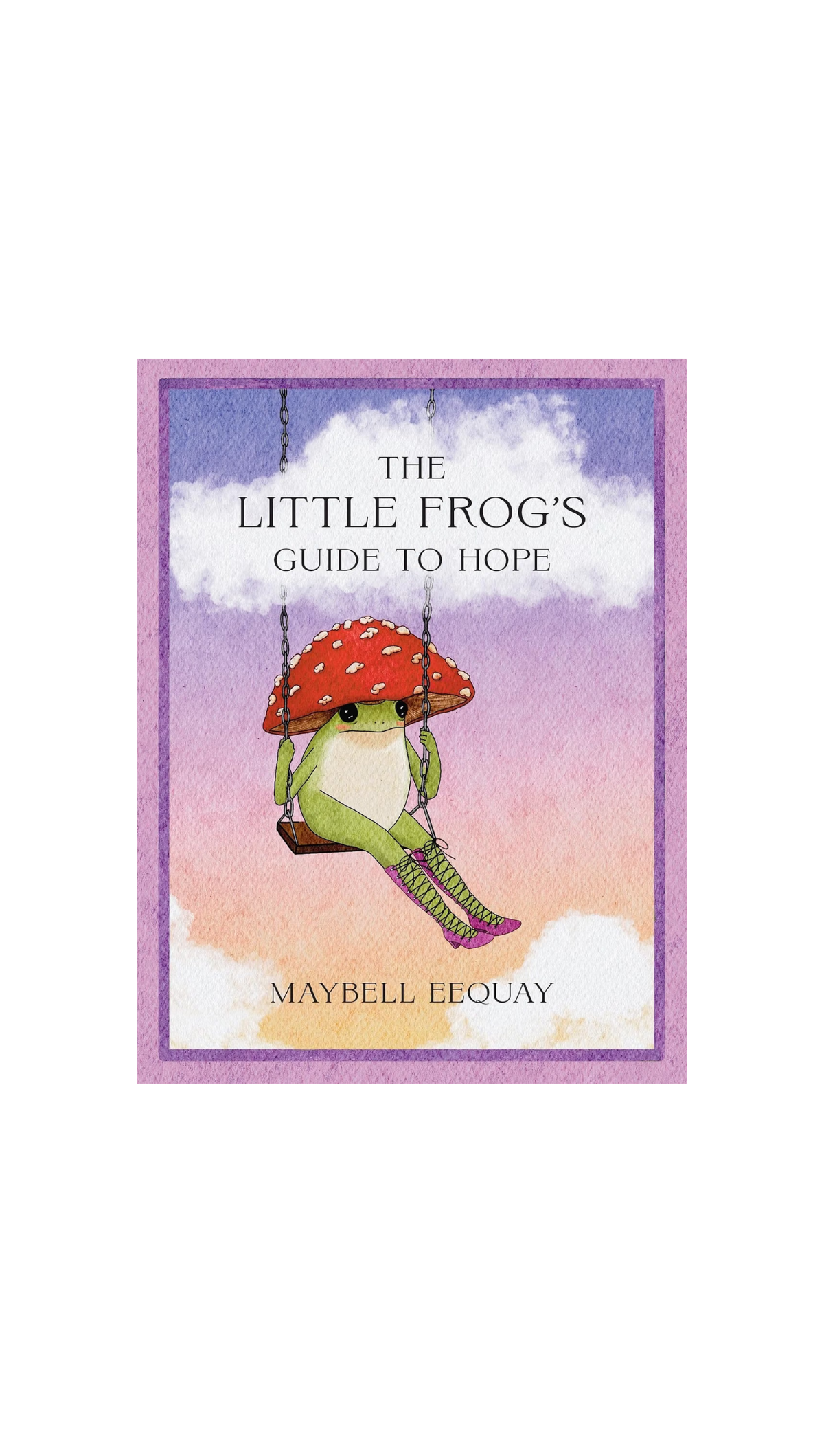 The Little Frog’s Guide to Hope