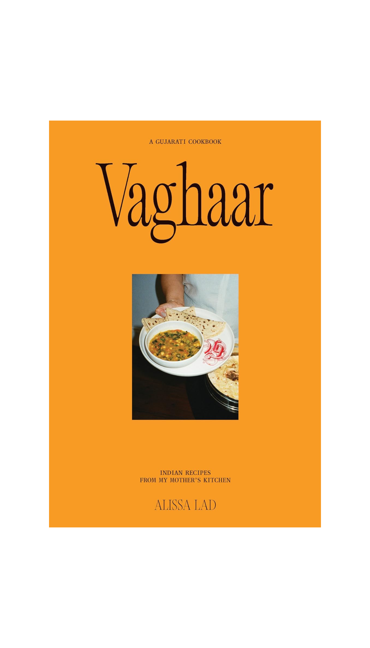 Vaghaar: A Gujarati Cookbook / COMING SEP. 22ND!