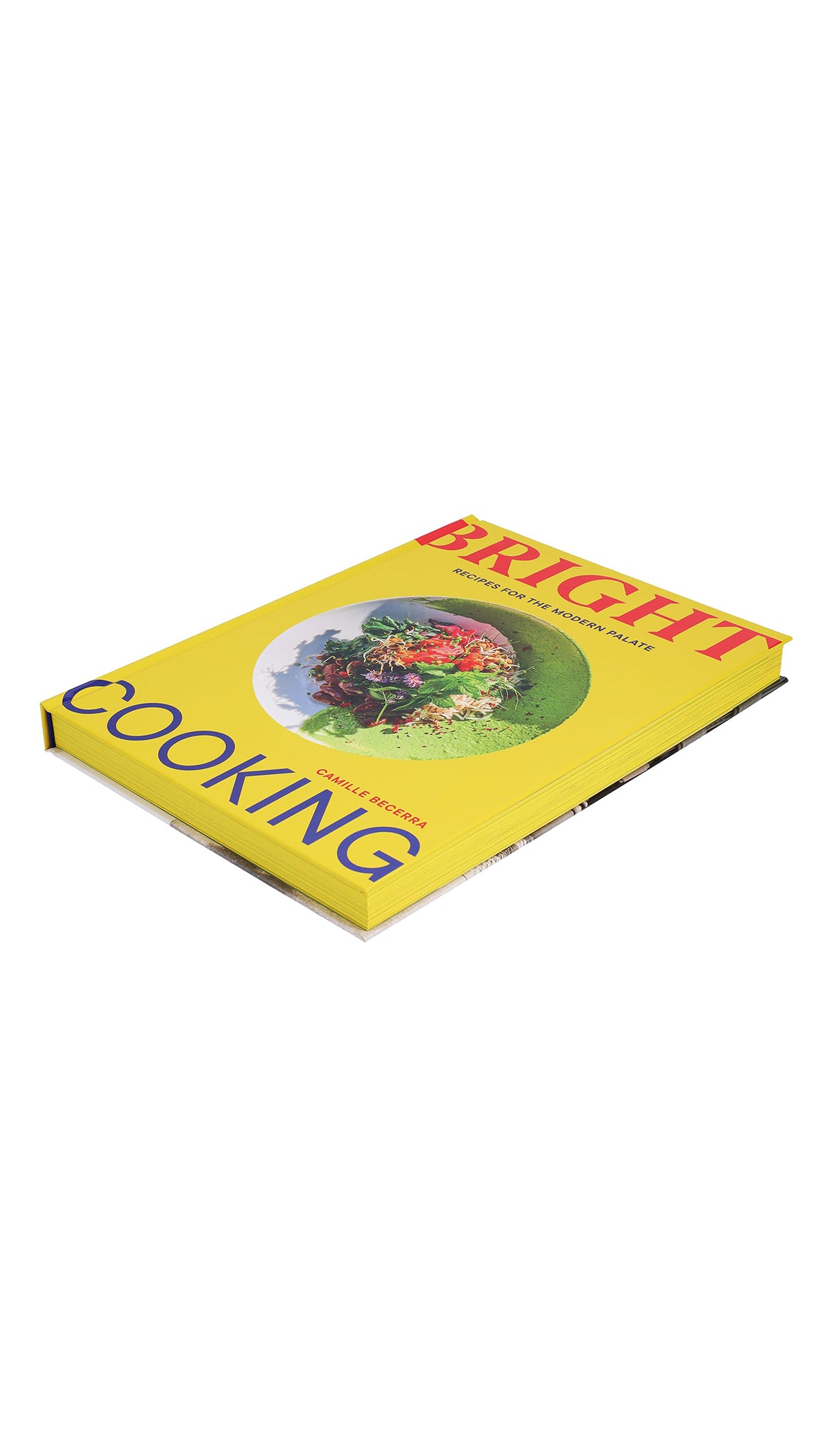 Bright Cooking: Recipes for the Modern Palate