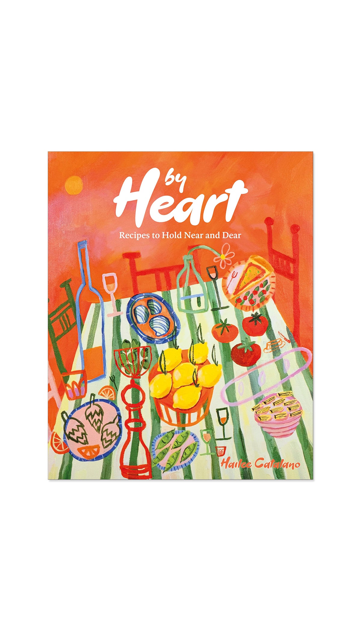 By Heart: Recipes to Hold Near and Dear / COMING APRIL 15TH!