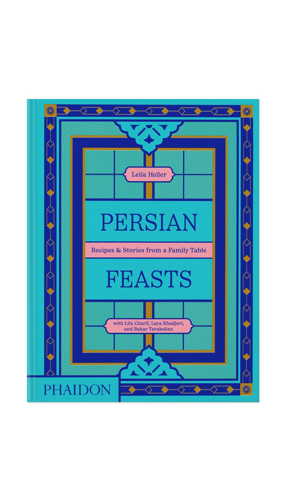 Persian Feasts: Recipes & Stories from a Family Table