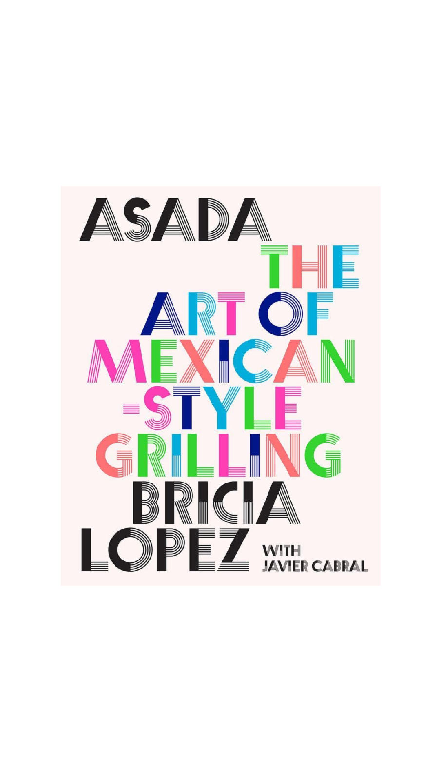 Asada: The Art of Mexican-Style Grilling