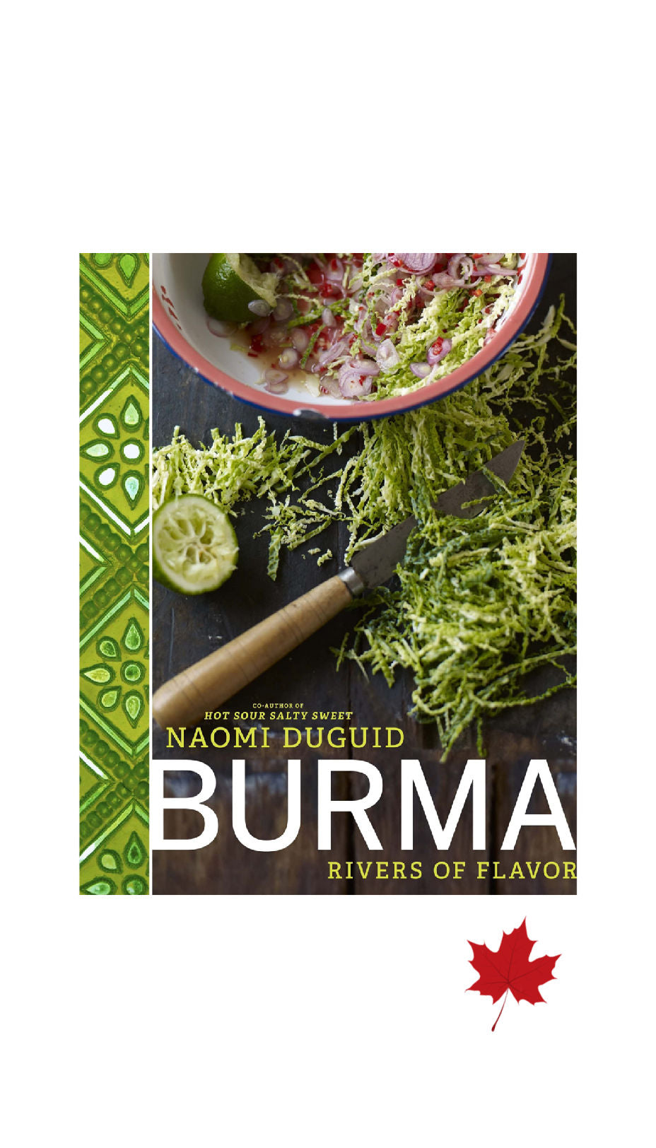 Burma: Rivers of Flavor: A Cookbook