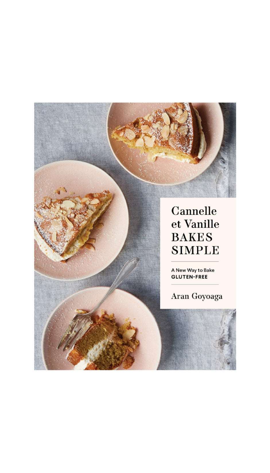 Cannelle & Vanille Bakes Simple / ARAN GOYOAGA