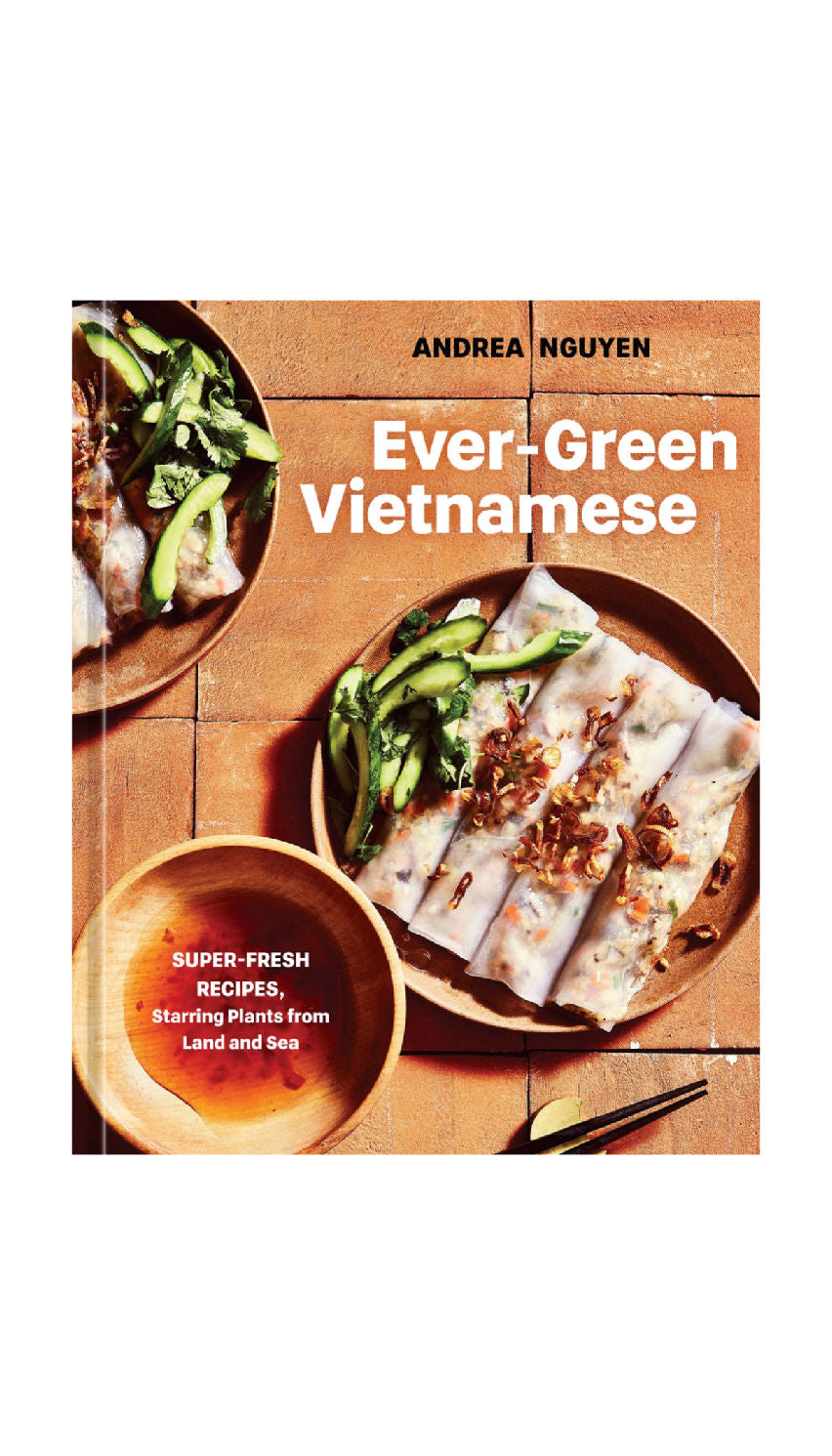Ever-Green Vietnamese / ANDREA NGUYEN