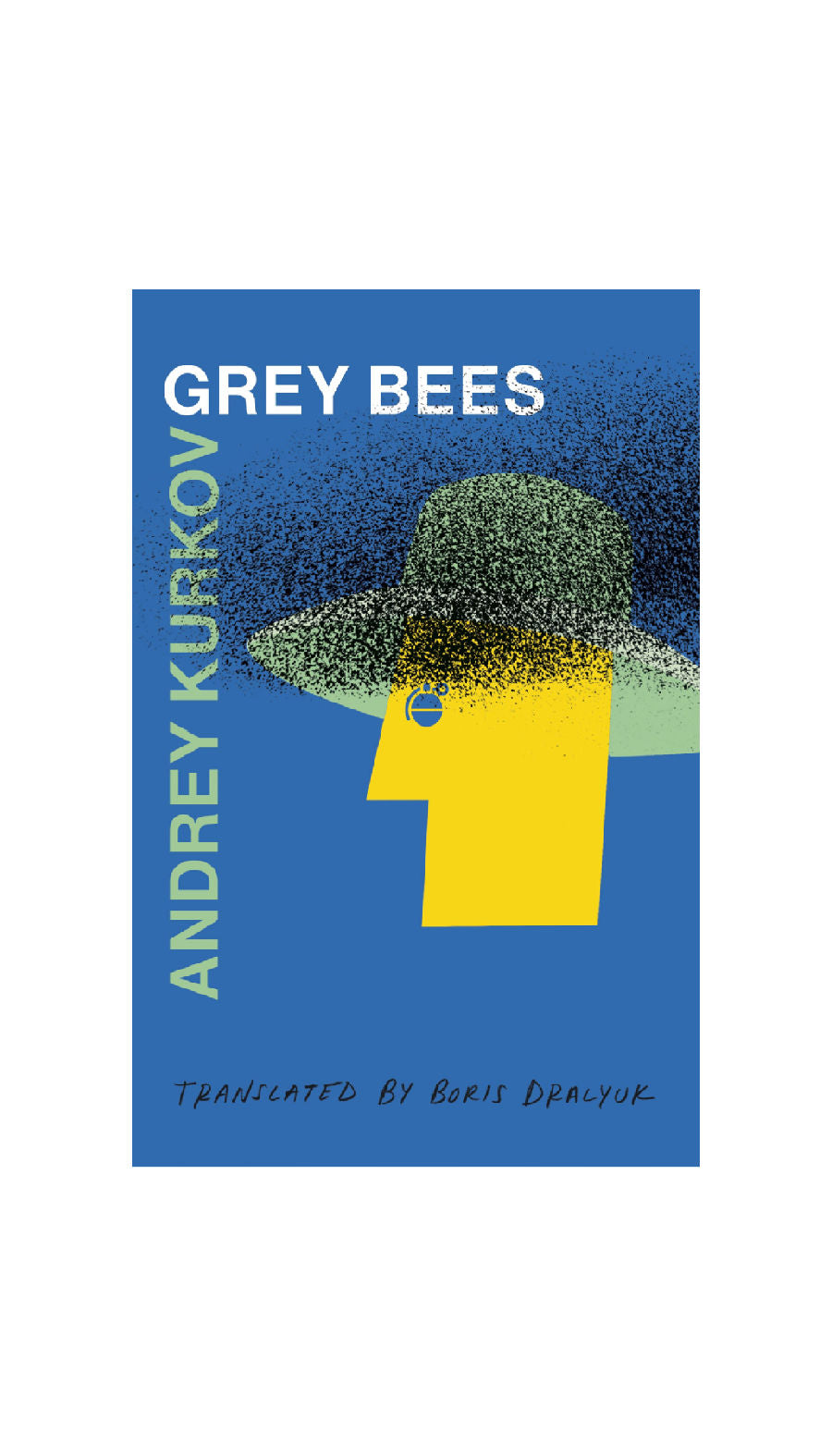 Grey Bees / ANDREY KURKOV