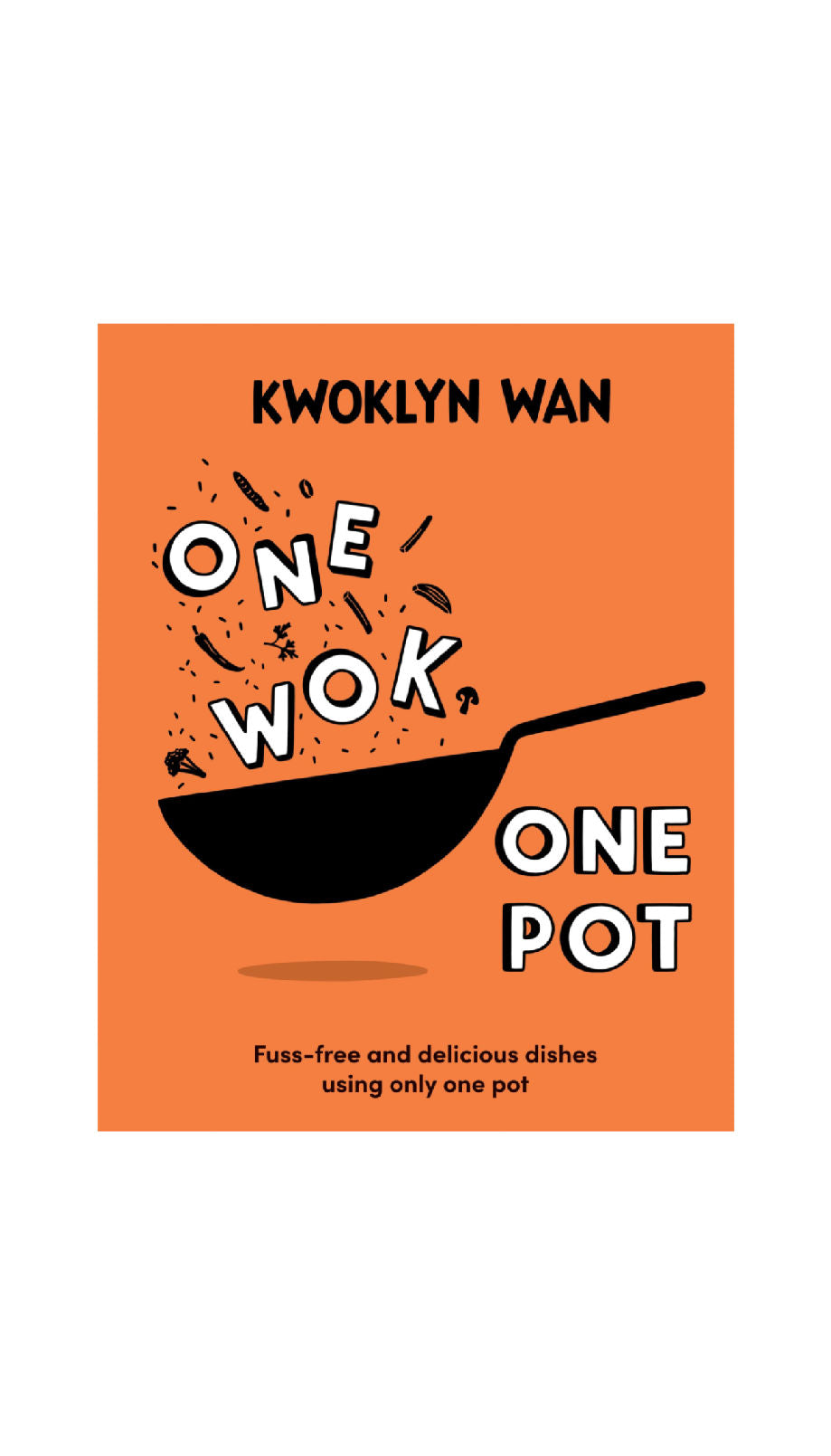 One Wok, One Pot / KWOKLYN WAN