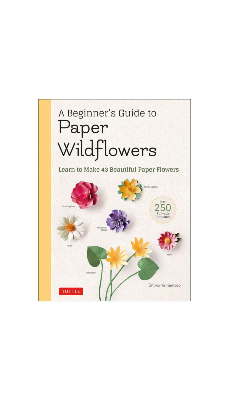 Beginner's Guide to Paper Wildflowers / EMIKO YAMAMOTO