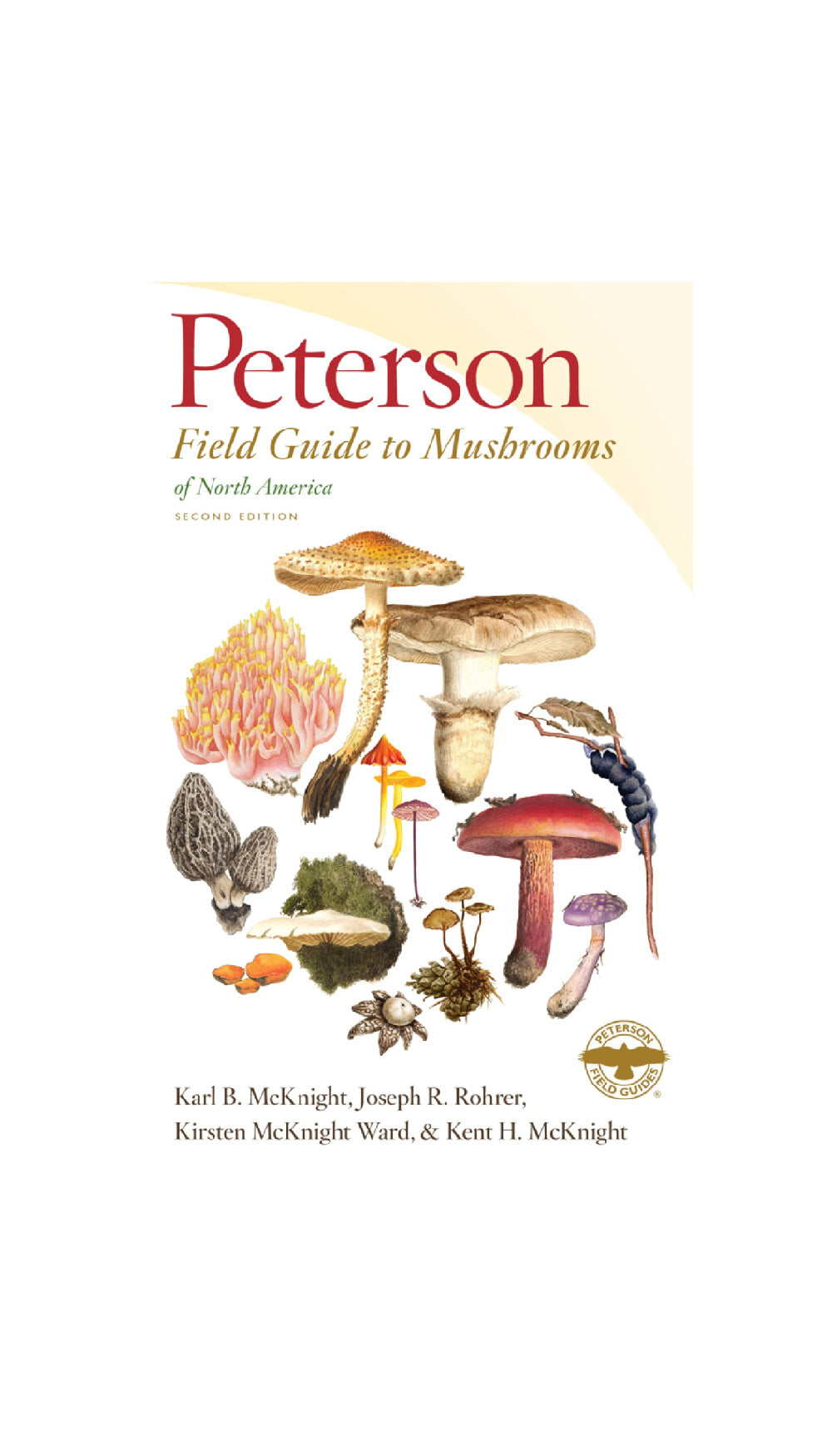 Peterson Field Guide to Mushrooms / KARL B. MCKNIGHT