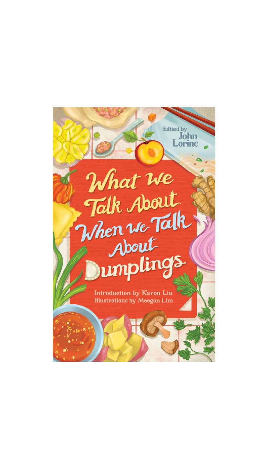 What We Talk About When We Talk About Dumplings / JOHN LORINC